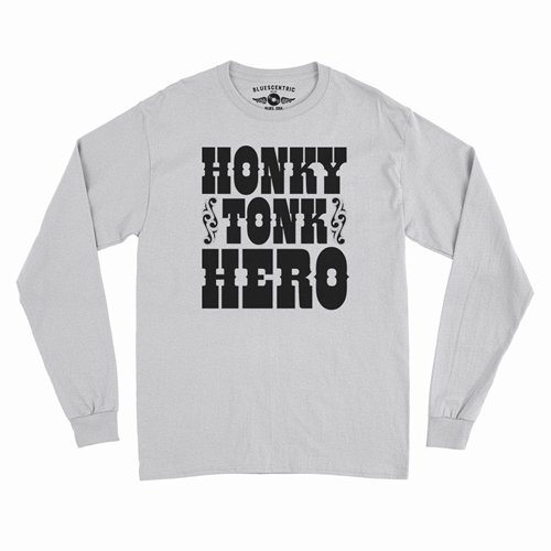 Honky Tonk Hero Long Sleeve T-Shirt