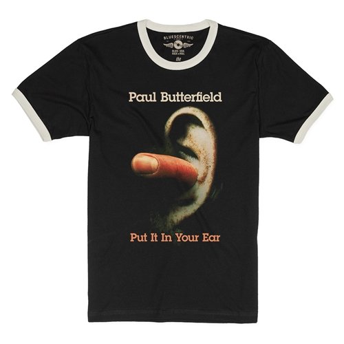 Paul Butterfield Put It In Your Ear Ringer T-Shirt