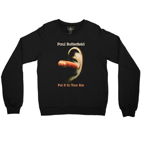 Paul Butterfield Put It In Your Ear Crewneck Sweater