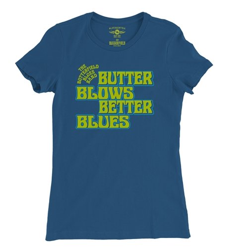 Butter Blows Blues Better Butterfield Band Ladies T Shirt - Relaxed Fit