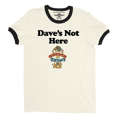 Cheech & Chong Dave's Not Here Ringer T-Shirt