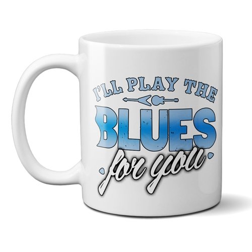 I'll Play The Blues For You Coffee Mug