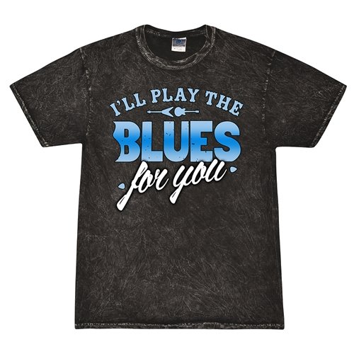 I'll Play The Blues For You T-Shirt - Black Mineral Wash