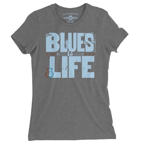 The Blues Is Life Ladies T Shirt - Relaxed Fit